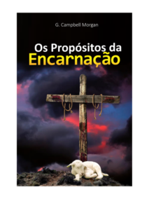 Os Propósitos da Encarnação